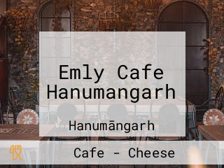 Emly Cafe Hanumangarh