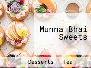 Munna Bhai Sweets