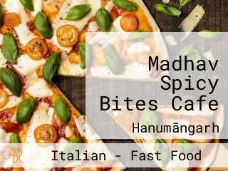 Madhav Spicy Bites Cafe