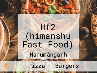 Hf2 (himanshu Fast Food)