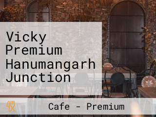 Vicky Premium Hanumangarh Junction