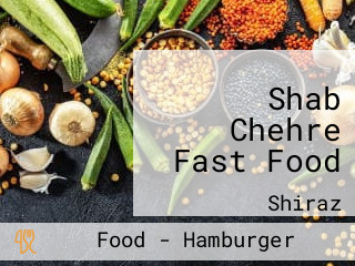 Shab Chehre Fast Food