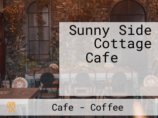 Sunny Side Cottage Cafe सनी सॉईड कॉटेज कैफे