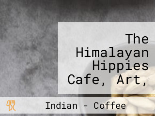 The Himalayan Hippies Cafe, Art, And Homestay