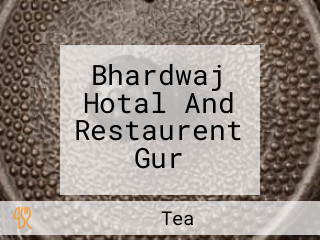 Bhardwaj Hotal And Restaurent Gur