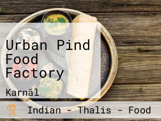 Urban Pind Food Factory