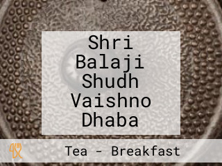 Shri Balaji Shudh Vaishno Dhaba