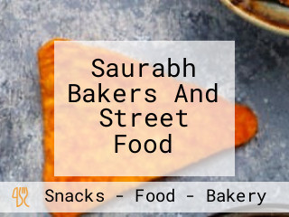 Saurabh Bakers And Street Food