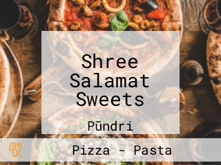 Shree Salamat Sweets