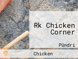 Rk Chicken Corner