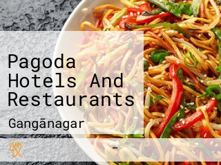 Pagoda Hotels And Restaurants