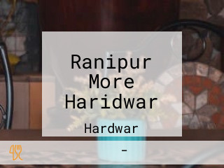 Ranipur More Haridwar