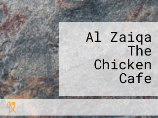 Al Zaiqa The Chicken Cafe