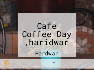 Cafe Coffee Day ,haridwar