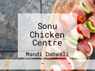 Sonu Chicken Centre