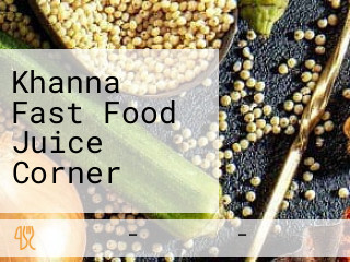 Khanna Fast Food Juice Corner