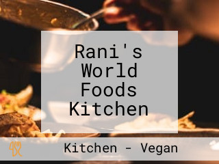 Rani's World Foods Kitchen