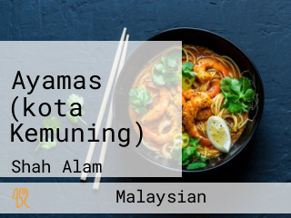 Ayamas (kota Kemuning)