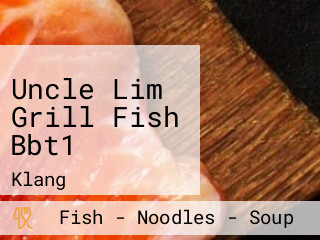 Uncle Lim Grill Fish Bbt1