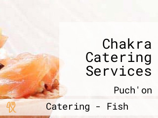 Chakra Catering Services