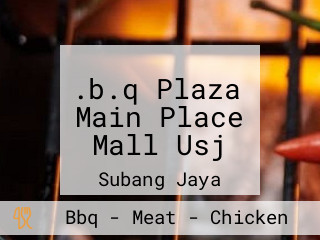 .b.q Plaza Main Place Mall Usj