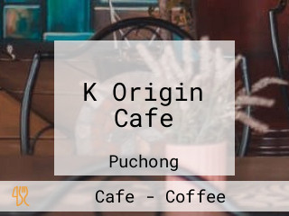 K Origin Cafe