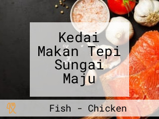 Kedai Makan Tepi Sungai Maju