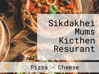 Sikdakhei Mums Kicthen Resurant