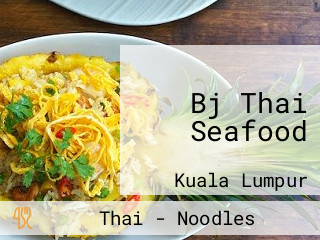 Bj Thai Seafood