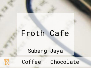 Froth Cafe