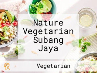 Nature Vegetarian Subang Jaya