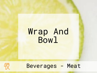 Wrap And Bowl