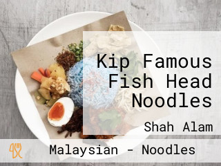 Kip Famous Fish Head Noodles