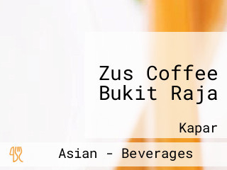 Zus Coffee Bukit Raja