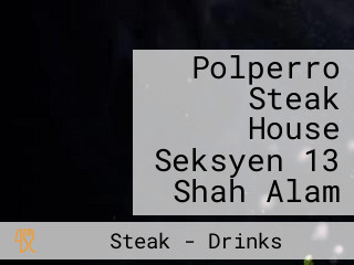 Polperro Steak House Seksyen 13 Shah Alam