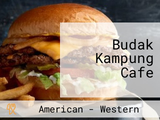 Budak Kampung Cafe