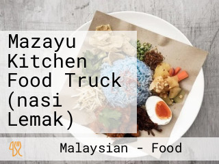 Mazayu Kitchen Food Truck (nasi Lemak)