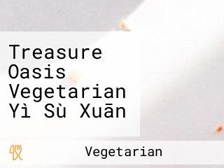 Treasure Oasis Vegetarian Yì Sù Xuān