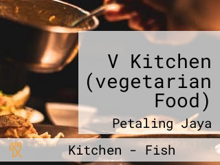 V Kitchen (vegetarian Food)