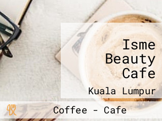 Isme Beauty Cafe