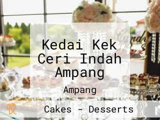 Kedai Kek Ceri Indah Ampang