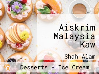 Aiskrim Malaysia Kaw