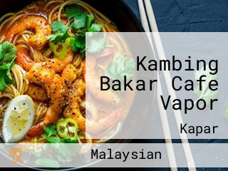 Kambing Bakar Cafe Vapor