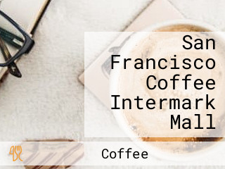 San Francisco Coffee Intermark Mall