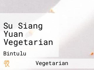 Su Siang Yuan Vegetarian