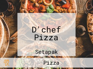 D'chef Pizza