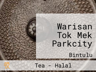 Warisan Tok Mek Parkcity