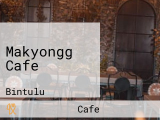 Makyongg Cafe