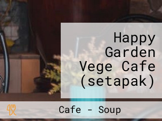 Happy Garden Vege Cafe (setapak)