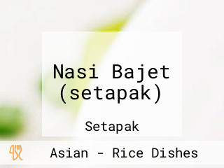 Nasi Bajet (setapak)